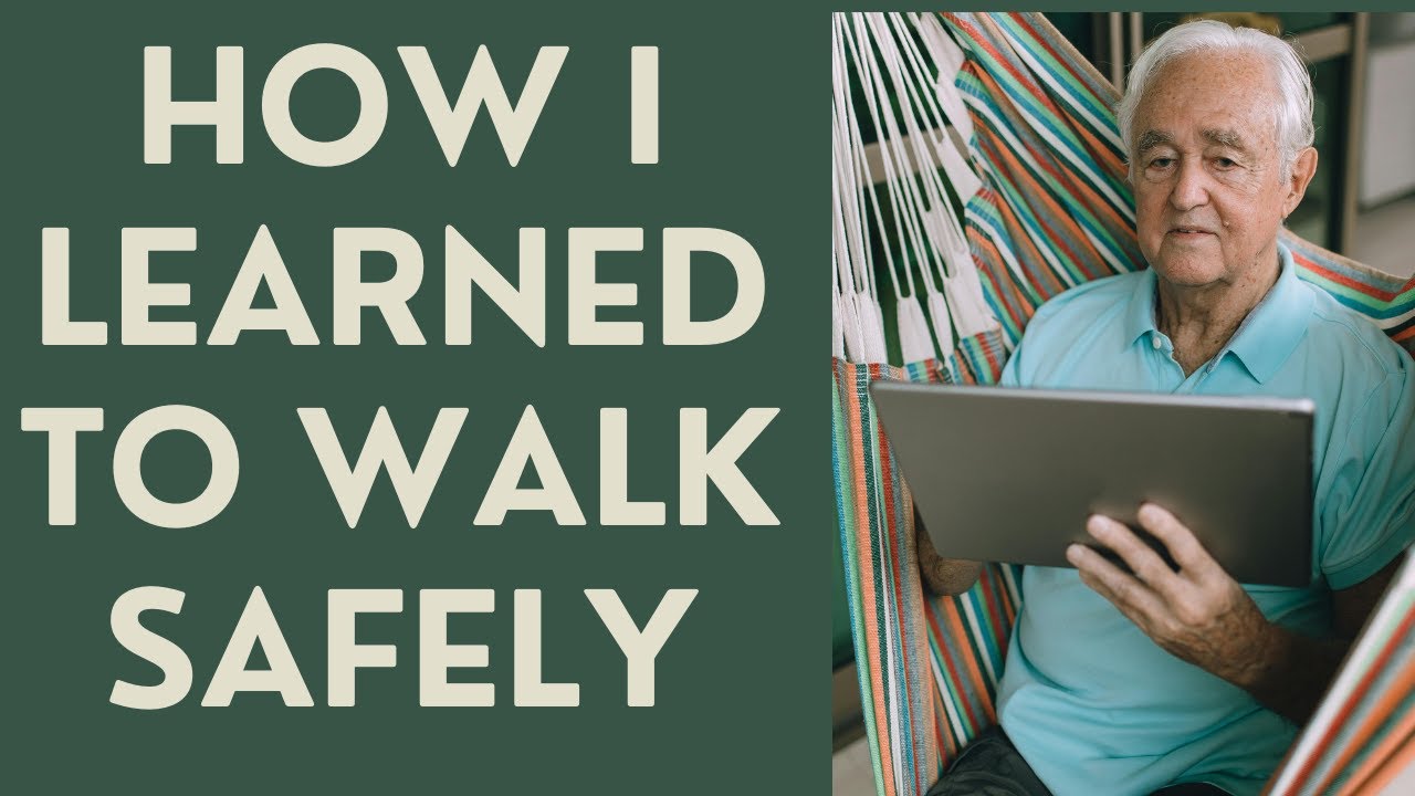 Seniors: How I learned to walk Safely