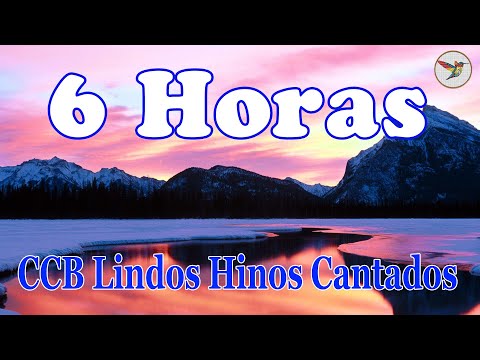 6 Horas de Belos Hinos CCB Hinário 5 Cantados 🙏 CCB Lindos Hinos Cantados 🙏 Hinos suaves para a vida