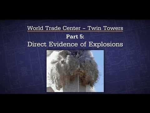 The Twin Towers | Part 5: Direct Evidence of Explosions