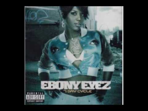 Ebony Eyez - Act Like A Bitch - 7 Day Cycle