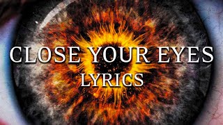 Breaking Benjamin - Close Your Eyes (Lyrics)