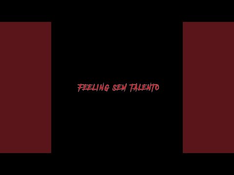 Feeling Sem Talento