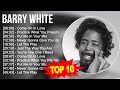 B A R R Y W H I T E Greatest Hits Top 100 Artists To Listen In 2023