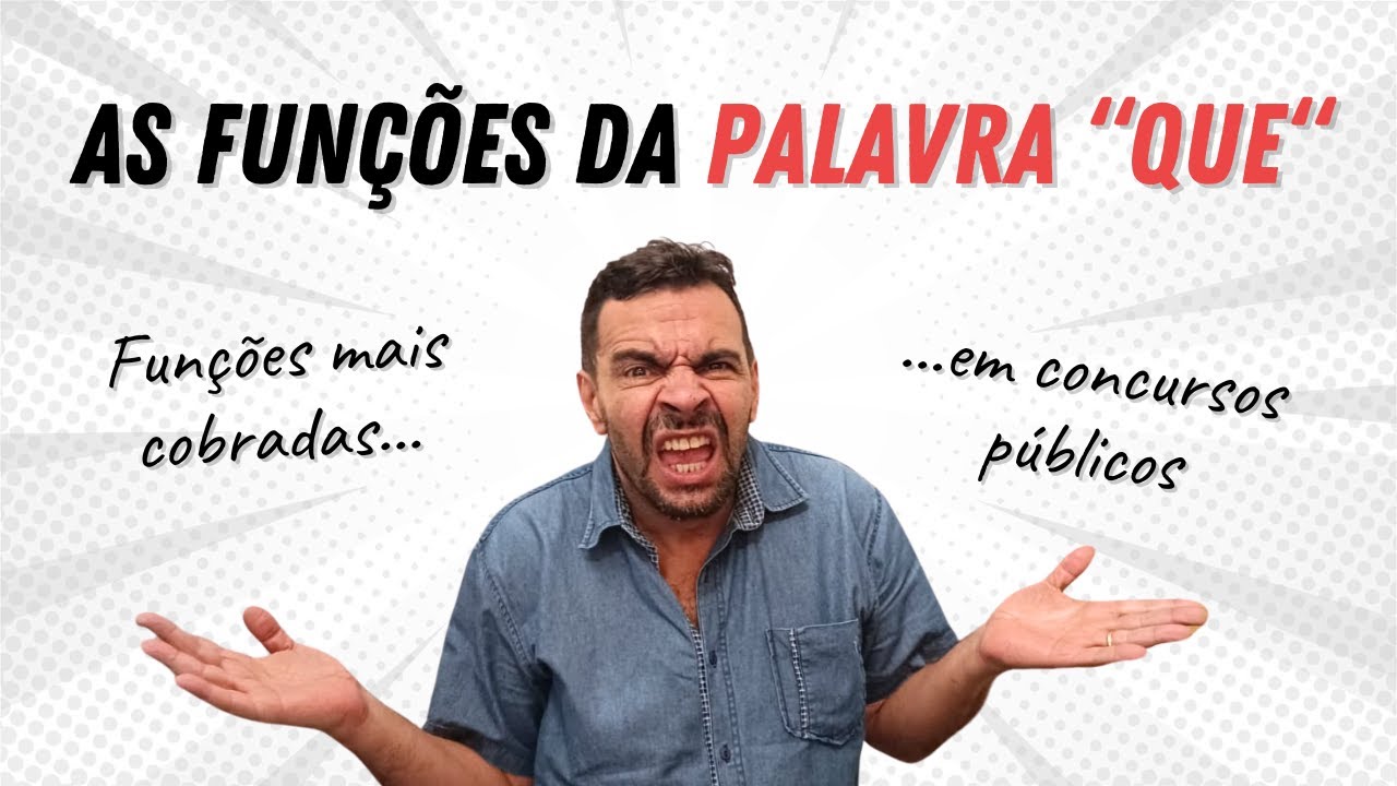 Funções da palavra "QUE"