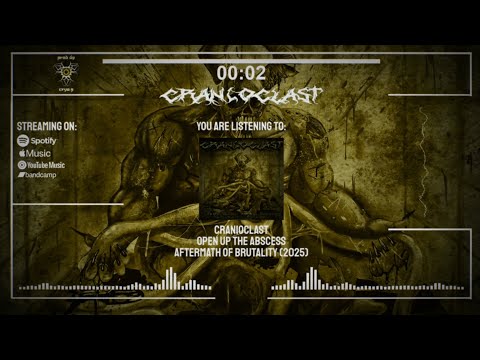 CRANIOCLAST - OPEN UP THE ABSCESS [SINGLE] (2025) SW EXCLUSIVE
