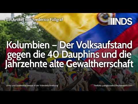 Kolumbien – Der Volksaufstand gegen die 40 Dauphins und die Jahrzehnte alte Gewaltherrschaft