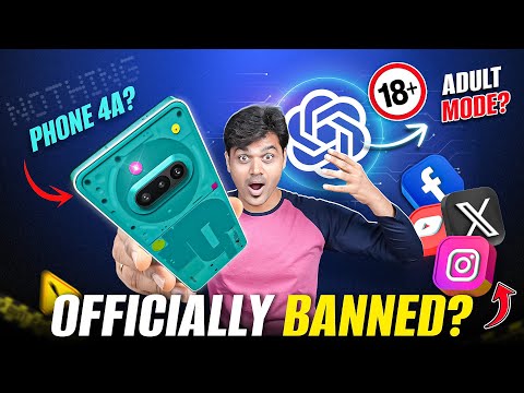 🔥Nothing Phone 4a, 🔴social media ban😱, ChatGPT Adult Mode🤫| Tech News 179