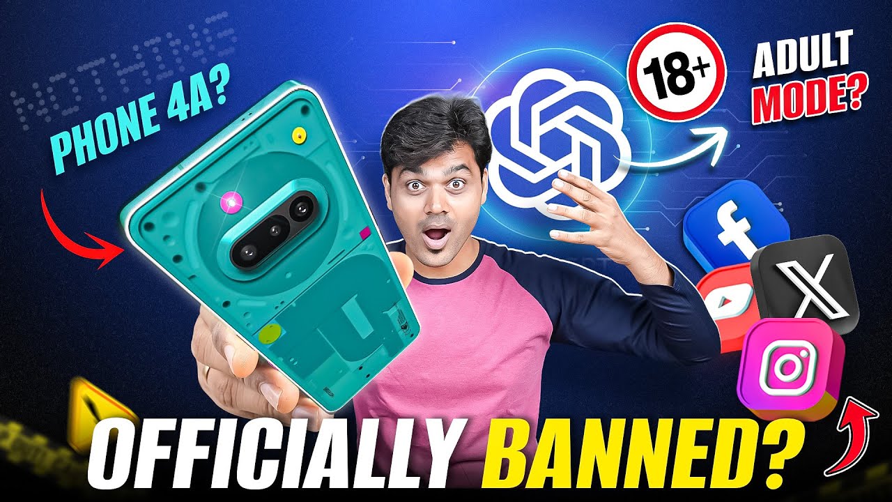 🔥Nothing Phone 4a, 🔴social media ban😱, ChatGPT Adult Mode🤫| Tech News 179