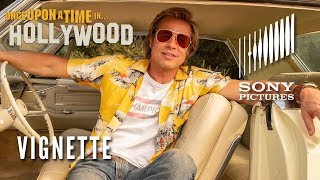 ONCE UPON A TIME IN HOLLYWOOD - Brad Pitt Vignette