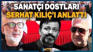 Sanatçı Dostları, Kaybı ile Sevenlerini Yasa Boğan Serhat Kılıç'ı Anla