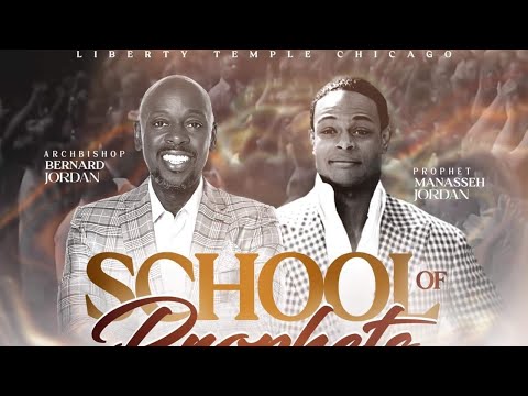 School of the Prophets w/ Archbishop E. Bernard Jordan & Prophets Joshua & Manasseh Jordan