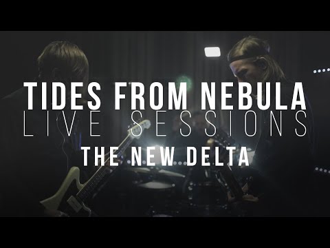 TIDES FROM NEBULA - The New Delta || Live Sessions