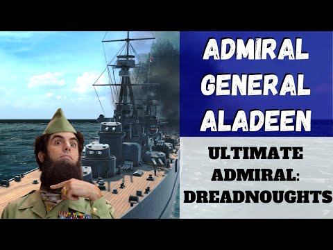 Ultimate Admiral: Dreadnoughts - Admiral General Aladeen (Alpha 9) [Battleships]
