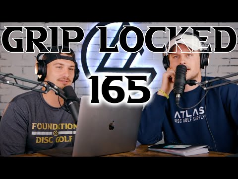 We Played the 2024 World's Course, Grip Locked Power Rankings, and Gannon Buhr Update | Grip Locked