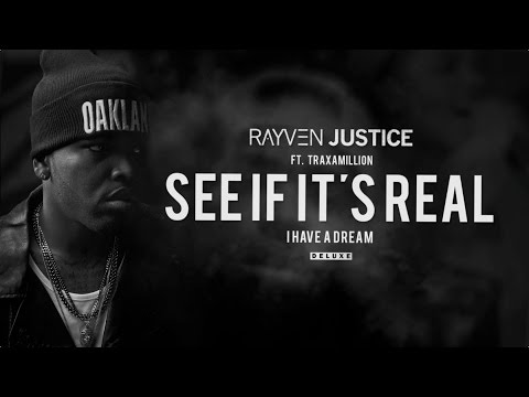 Rayven Justice - See If It's Real ft. Traxamillion (Audio)