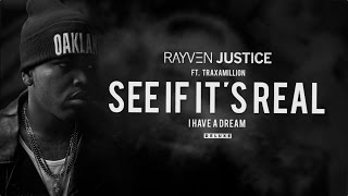 Rayven Justice - See If It's Real ft. Traxamillion (Audio)