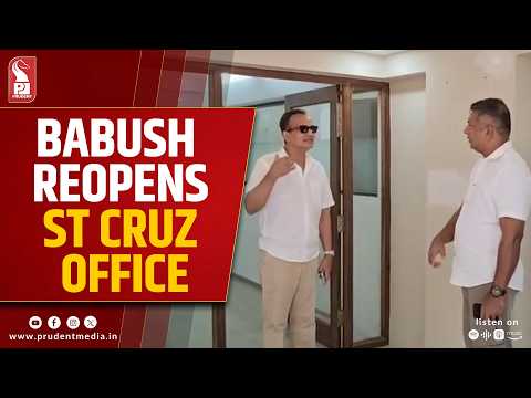 Babush Reopens St Cruz Office,Confident of BJP Win 