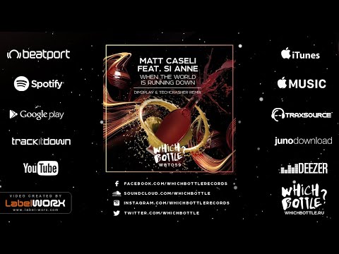 Matt Caseli feat. Si Anne - When The World Is Running Down (Dim2Play & Techcrasher Remix)