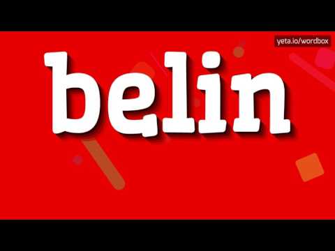 HOW TO PRONOUNCE BELIN?