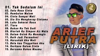 Download lagu ARIEF PUTRA | Tak Sedalam Ini | Full Album 2025 (LIRIK) mp3