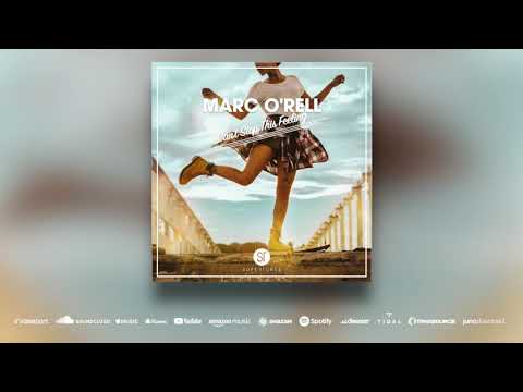 Marc O’rell - Can’t Stop This Feeling [HOUSE]