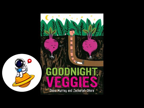 Goodnight, Veggies (Read Aloud)