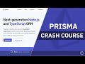 Prisma Crash Course