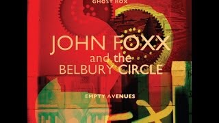 John Foxx and The Belbury Circle  - Time of Your Life