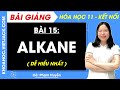 Bài giảng Hóa học 11 Bài 15. Alkane