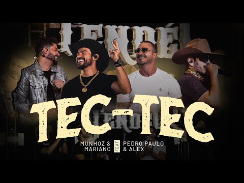 Munhoz & Mariano e Pedro Paulo & Alex - Tec Tec