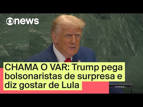 CHAMA O VAR: Trump pega bolsonaristas de surpresa e diz gostar de Lula