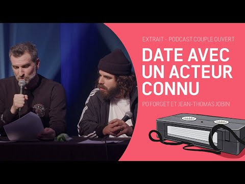 Couple Ouvert Clip - Une date avec un acteur connu (lue par Jean Thomas Jobin et P-O Forget)