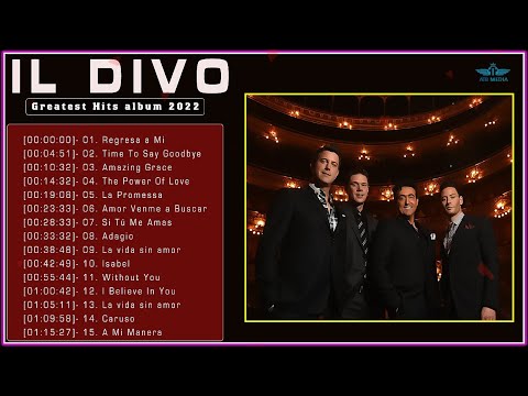 Il Divo Greatest Hits🔔 Best Songs Of Il Divo 2022 🔔 Best Songs Il divo Full Album 2022