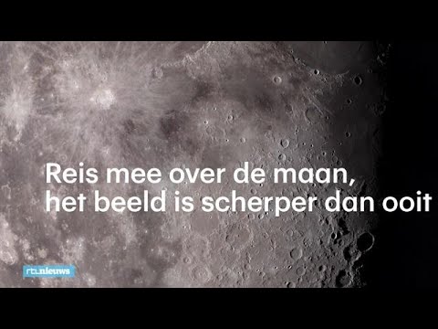 Reis mee over de maan, het beeld is scherper dan ooit - RTL NIEUWS