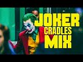 JOKER - Trailer Song | Cradles Mix
