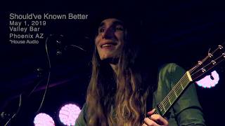 Sawyer Fredericks Should&#39;ve Known Better May 1, 2019 Valley Bar Phoenix AZ