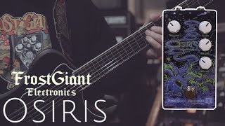Video thumbnail for Frost Giant Electronics // OSIRIS // Overdrive by Fuzzed Drones 