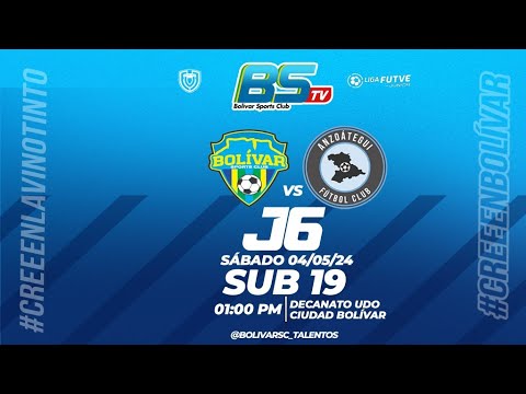 BOLÍVAR SC VS ANZOATEGUI FC| JORNADA 6| LIGA FUTVE JUNIOR 2024| CATEGORÍA SUB 19.