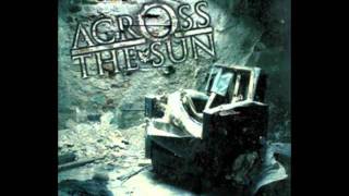 Across The Sun - The Sun Sets lyrics in description