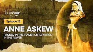 Anne Askew: Tortured in the Tower