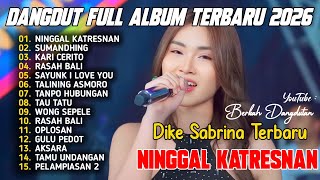 Download lagu NINGGAL KATRESNAN | DIKE SABRINA FULL ALBUM DANGDUT KOPLO TERBARU 2026 VIRAL mp3 Download lagu NINGGAL KATRESNAN | DIKE SABRINA FULL ALBUM DANGDUT KOPLO TERBARU 2026 VIRAL mp3