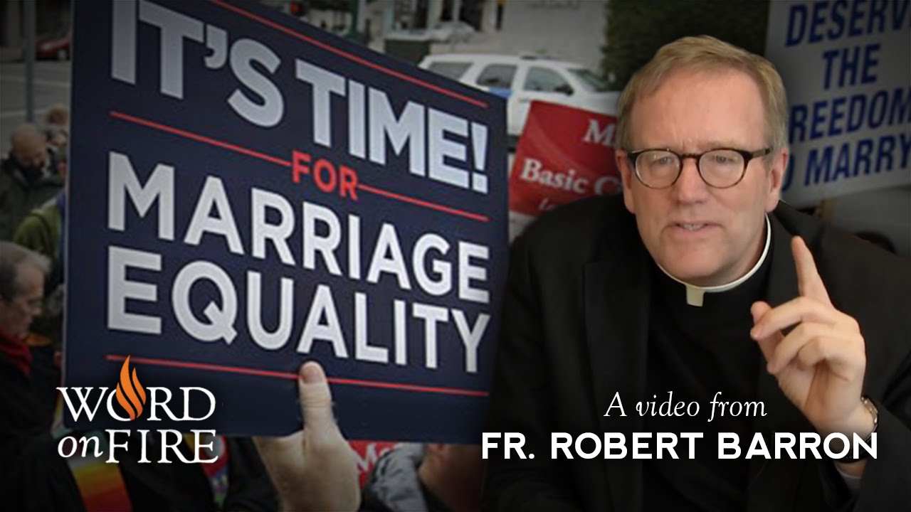 Bishop Barron on Gay Marriage & the Breakdown of Moral Argument