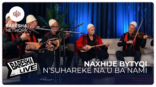 Naxhije Bytyqi - N'suhareke Na U Ba Nami