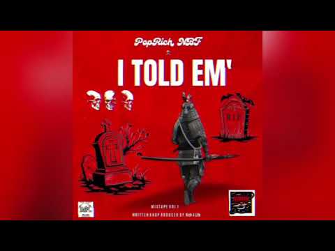 PopRich NBF - I TOLD EM [Official Audio]