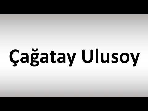 How to Pronounce Cagatay Ulusoy