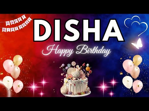 DISHA Birthday Song – Happy Birthday To You - #disha