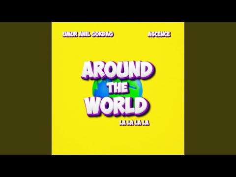 Around The World (La La La La)