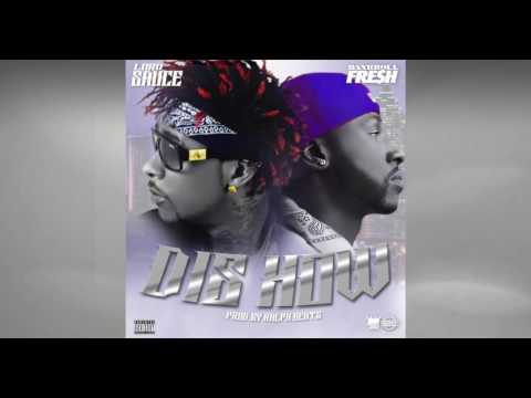 Lord Sauce  -  Dis How Ft. Bankroll Fresh #DripGang #LLBank