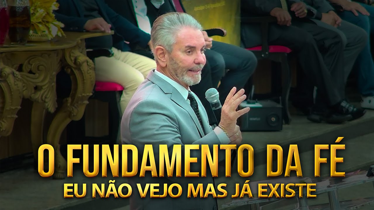 O FUNDAMENTO DA FÉ EU NÃO VEJO MAS JÁ EXISTE | PR JERÔNIMO SILVEIRA