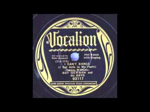 Roy Newman - "I can't dance (I've got ants in my pants)"